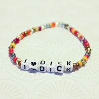 I Love Dick stretch bracelet